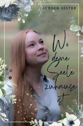 Cover: Wo deine Seele zuhause ist - epubli