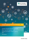 Cover: Smarte Produkt-Service Systeme: Eine transformations- und kostenorientierte Untersuchung - Fraunhofer Verlag