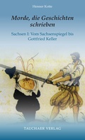 Cover: Morde, die Geschichten schrieben - Tauchaer Verlag