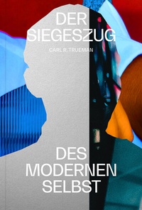 Abbildung von: Der Siegeszug des modernen Selbst - Verbum Medien