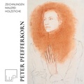 Cover: Peter Pfefferkorn - Zeichnungen, Malerei, Holzstiche - Nova MD