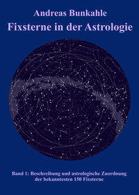 Abbildung von: Fixsterne in der Astrologie Band 1 - Bunkahle, Andreas