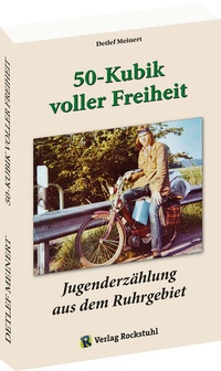 Abbildung von: 50-Kubik voller Freiheit - Verlag Rockstuhl