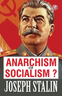 Enlarge image Cover: Anarchism or Socialism? - Sanage Publishing House LLP