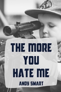 Enlarge image Cover: The More You Hate Me - Unsolicited Press