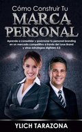 Cover: C&oacute;mo Construir Tu Marca Personal - Ylich Eduard Tarazona Gil