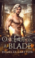 Cover: Once Upon a Blade (Romance a Medieval Fairytale series) - Romance a Medieval Fairytale series