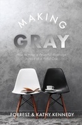 Cover: Making Gray - Trilogy Christian Publishing