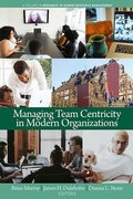 Cover: Managing Team Centricity in Modern Organizations - IAP - Information Age Publishing