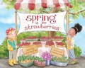 Cover: Spring Is for Strawberries - Schiffer Publishing Ltd