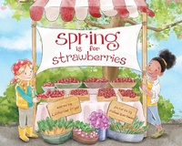 Enlarge image Cover: Spring Is for Strawberries - Schiffer Publishing Ltd