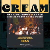 Abbildung von: Cream: Clapton, Bruce & Baker Sitting on Top of the World - Schiffer Publishing Ltd