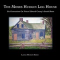 Cover: The Moses Hudgin Log House - Ontario History Press