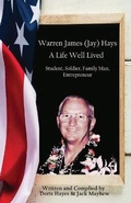 Cover: Warren James (Jay) Hays, A Life Well Lived - First Edition Design Publishing