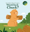 Cover: How Much Wood Could a Woodchuck Chuck? - Xist Publishing
