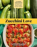 Cover: Zucchini Love - Storey Publishing LLC