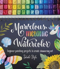 Abbildung von: Marvelous Metallic Watercolor - Page Street Publishing