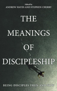 Enlarge image Cover: The Meanings of Discipleship - Wipf & Stock Publishers