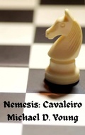 Cover: Nemesis: Cavaleiro (Busca do Xadrez, #2) - Klingenberg Press