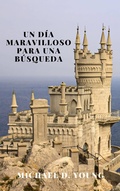 Cover: Un D&iacute;a Maravilloso para una B&uacute;squeda - Babelcube Inc.