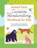 Cover: Animal Facts Cursive Handwriting Workbook for Kids - Callisto Kids