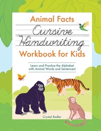 Enlarge image Cover: Animal Facts Cursive Handwriting Workbook for Kids - Callisto Kids