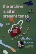 Cover: The Archive Is All in Present Tense - Barrow Street Press