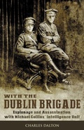 Cover: With the Dublin Brigade: Espionage and Assassination with Michael Collins' Intelligence Unit - The Mercier Press