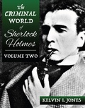 Cover: The Criminal World Of Sherlock Holmes - Volume Two - MX Publishing