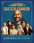 Cover: The History of Sketch Comedy - Chronicle Books