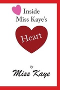 Cover: Inside Miss Kaye's Heart - Buffalo Arts Publishing