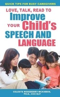 Cover: Love, Talk, Read To Improve Your Child's Speech and Language - Crescendo Publishing