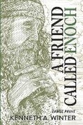 Cover: A Friend Called Enoch (Large Print Edition) - Wildernesslessons