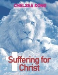 Cover: Suffering for Christ - Chelsea Kong