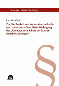 Abbildung von: Zur Strafbarkeit von Konversionsmaßnahmen unter besonderer Berücksichtigung des "Gesetzes zum Schutz vor Konversionsbehandlungen" - utzverlag