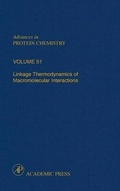 Cover: Linkage Thermodynamics of Macromolecular Interactions: Volume 51 - Academic Press