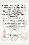 Cover: Professor Feiff's Compleat Pocket Guide to Xenobiology for the Galactic Traveller on the Move - Jayhenge Publishing Kb