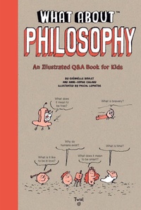 Enlarge image Cover: What About: Philosophy - Chronicle Books