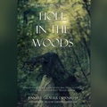 Cover: Hole in the Woods - Blackstone Publishing
