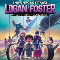 Enlarge image Cover: The Unforgettable Logan Foster and the Shadow of Doubt - HarperCollins