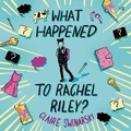 Cover: What Happened to Rachel Riley? - HarperCollins