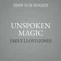 Cover: Unspoken Magic - HarperCollins