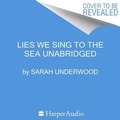 Cover: Lies We Sing to the Sea - HarperCollins