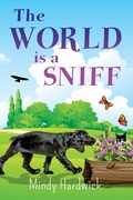 Cover: The World Is a Sniff - Eagle Bay Press
