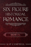 Cover: Six Figure Historical Romance: Medieval - Six Figure Historical Romance