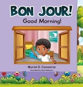 Cover: Bon Jour! Good Morning! - Palmetto Publishing