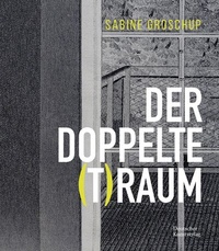 Abbildung von: Sabine Groschup - DER DOPPELTE (T)RAUM - Deutscher Kunstverlag