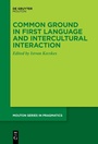Cover: Common Ground in First Language and Intercultural Interaction - De Gruyter Mouton