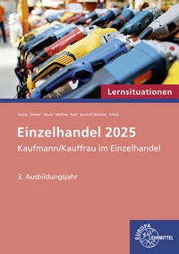 Abbildung von: Lernsituationen Fokus Einzelhandel 2025, 3. Ausbildungsjahr - Europa-Lehrmittel