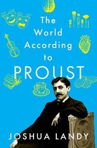 Abbildung von: The World According to Proust - OUP eBook